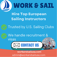A blue and orange ad for Work & Sail offering top European sailing instructors, trusted by U.S. sailing clubs. Includes text about recruitment and visas, contact info, and an image of sailboats.